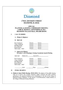 1750 E. DIVISION STREET DIAMOND, ILSPECIAL PLANNING & ZONING COMMISSION MEETING 6:00P.M. MONDAY, SEPTEMBER 30, 2013 DIAMOND VILLAGE HALL, BOARD ROOM