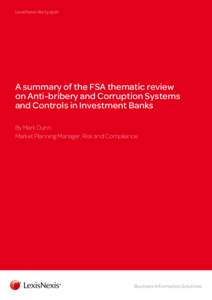 LexisNexis Red paper  A summary of the FSA thematic review on Anti-bribery and Corruption Systems and Controls in Investment Banks By Mark Dunn