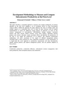 Envelopment Methodology to Measure and Compare Subcontractor Productivity at the Firm Level Mohammad El-Mashaleh1 , William J. O’Brien2, Kerry London3 ABSTRACT This paper describes a conceptual approach to measure and 