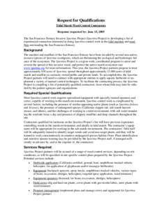 Request for Qualifications Tidal Marsh Weed Control Contractors Response requested by: June 15, 2005 The San Francisco Estuary Invasive Spartina Project (Spartina Project) is developing a list of experienced contractors 