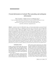Reviewed research article  Crustal deformation in Iceland: Plate spreading and earthquake deformation Thóra Árnadóttir 1 , Halldór Geirsson2 and Weiping Jiang1,3 1