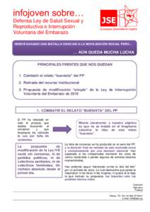 infojoven sobre… Defensa Ley de Salud Sexual y Reproductiva e Interrupción Voluntaria del Embarazo HEMOS GANADO UNA BATALLA GRACIAS A LA MOVILIZACIÓN SOCIAL PERO…