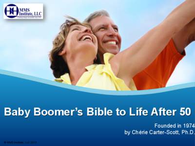 Baby Boomer’s Bible to Life After 50  Founded in 1974