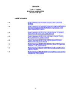 ADDENDUM FAIRFAX COUNTY BOARD OF SUPERVISORS November 18, 2014  PUBLIC HEARINGS