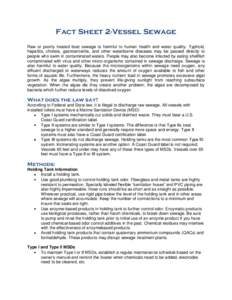 Fact Sheet 2-Vessel Sewage Raw or poorly treated boat sewage is harmful to human health and water quality. Typhoid, hepatitis, cholera, gastroenteritis, and other waterborne diseases may be passed directly to people who 
