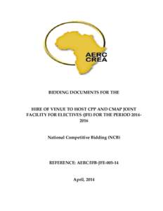 BIDDING DOCUMENTS FOR THE  HIRE OF VENUE TO HOST CPP AND CMAP JOINT FACILITY FOR ELECTIVES (JFE) FOR THE PERIODNational Competitive Bidding (NCB)