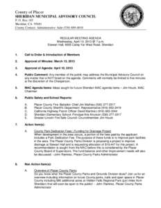 County of Placer SHERIDAN MUNICIPAL ADVISORY COUNCIL P. O. Box 185 Sheridan, CA[removed]County Contact: Administrative Aide[removed]REGULAR MEETING AGENDA