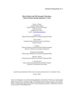 Nutrition Working Paper No. 1  Macro Shocks and Micro(scopic) Outcomes: Child Nutrition During Indonesia’s Crisis  Steven A. Block