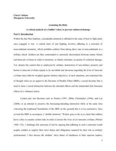 Cheryl Abbate Marquette University Assuming the Risk: A critical analysis of a Soldier’s duty to prevent collateral damage Part I: Introduction Within the Just War tradition, considerable attention is afforded to the i