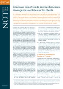 NOTE  Concevoir des offres de services bancaires sans agences centrées sur les clients Les services bancaires sans agences1 ont entrepris de relever un défi de taille : créer de nouveaux canaux par l’intermédiair