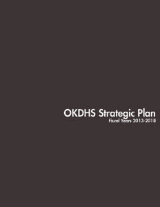 OKDHS Strategic Plan Fiscal Years[removed] TABLE OF CONTENTS Executive Summary Organizational Information