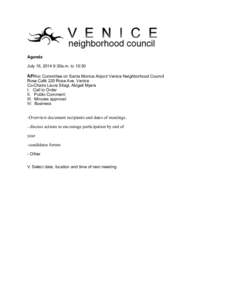 Agenda July 16, 2014 9:30a.m. to 10:30 a.m.Hoc Committee on Santa Monica Airport Venice Neighborhood Council Ad Rose Café 220 Rose Ave, Venice Co-Chairs Laura Silagi, Abigail Myers
