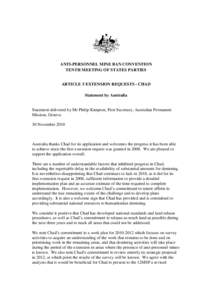 ANTI-PERSONNEL MINE BAN CONVENTION TENTH MEETING OF STATES PARTIES ARTICLE 5 EXTENSION REQUESTS - CHAD Statement by Australia  Statement delivered by Mr Philip Kimpton, First Secretary, Australian Permanent