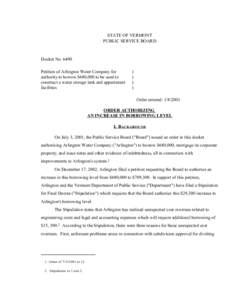 STATE OF VERMONT PUBLIC SERVICE BOARD Docket No[removed]Petition of Arlington Water Company for authority to borrow $680,000 to be used to