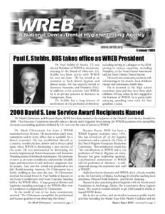 www.wreb.org  Summer 2008 Paul E. Stubbs, DDS takes office as WREB President Dr. Paul Stubbs of Austin, TX was