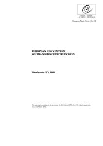 European Treaty Series - NoEUROPEAN CONVENTION ON TRANSFRONTIER TELEVISION  Strasbourg, 5.V.1989