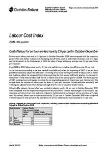 Wages and salaries and Labour Costs[removed]Labour Cost Index 2009, 4th quarter  Cost of labour for an hour worked rose by 2.0 per cent in October-December