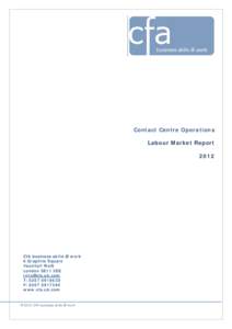 Contact Centre Operations Labour Market Report 2012 CfA business skills @ work 6 Graphite Square