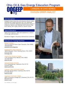 Ohio Oil & Gas Energy Education Program CAREERS IN OHIO SERIES: DIVISION ORDER ANALYST Job Description: Analyzes lease ownership and prepares division orders dictating how royalty payments are to be disbursed