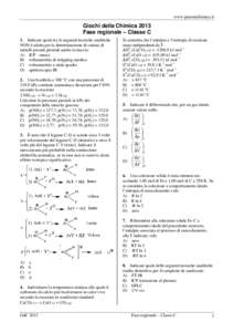 www.pianetachimica.it  Giochi della Chimica 2013 Fase regionale – Classe C 1. Indicare quale tra le seguenti tecniche analitiche NON è adatta per la determinazione di cationi di