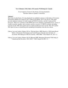 New Estimates of the Index of Economic Well-being for Canada Evan Capeluck (Centre for the Study of Living Standards) Brendon Andrews (Queen’s University) Abstract The Centre for the Study of Living Standards last publ