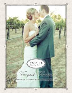 Vineyard Romance Weddings at Ponte Family Estate Winery Ponte Family Estate The Wedding Site You’ve Been Searching For