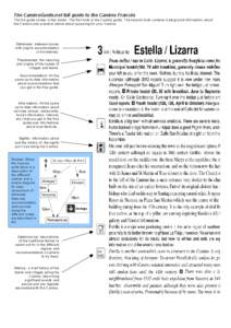 The CaminoGuide.net full guide to the Camino Francés The full guide comes in two books. The first book is the Camino guide. The second book contains background information about the Camino plus practical advice about pa