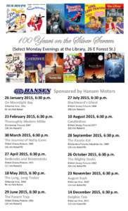 100 Years on the Silver Screen (Select Monday Evenings at the Library, 26 E Forest St.) Sponsored by Hansen Motors 26 January 2015, 6:30 p.m.