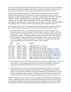 Since February, almost 400 business administrators, technology coordinators and school representatives have attended informational meetings to find out how the consortium purchase of Internet access can save money for sc