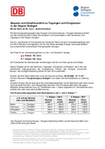 Bequem und klimafreundlich zu Tagungen und Kongressen in der Region Stuttgart Mit der Bahn ab 99.- Euro - deutschlandweit  Mit dem Kooperationsangebot des Stuttgart Convention Bureau / Stuttgart-Marketing GmbH