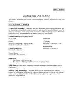 TIME: 45 min.  Creating Your Own Rock Art This lesson is divided into four sections: instructional goals, advanced preparation, activity, and glossary.
