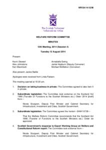 WR/S4[removed]M  WELFARE REFORM COMMITTEE MINUTES 12th Meeting, 2014 (Session 4) Tuesday 12 August 2014