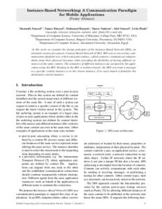 Instance-Based Networking: A Communication Paradigm for Mobile Applications (Poster Abstract) Moustafa Youssefac , Tamer Elsayeda , Mohamed Husseina , Tamer Nadeema , Adel Youssefa , Liviu Iftodeb {moustafa, telsayed, mh