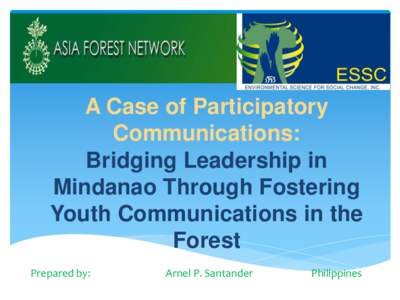 A Case of Participatory Communications: Bridging Leadership in Mindanao Through Fostering Youth Communications in the Forest
