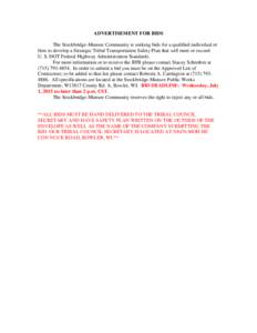 ADVERTISEMENT FOR BIDS The Stockbridge-Munsee Community is seeking bids for a qualified individual or firm to develop a Strategic Tribal Transportation Safety Plan that will meet or exceed U. S. DOT Federal Highway Admin