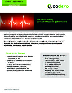 SERVER ACCESS TOOLS SERVER MONITOR Server Monitoring… track and measure performance