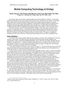 IEEE Wireless Communications  February 2002 Mobile Computing Technology at Vindigo Ramón Cáceres∗, Jake Donham, Bob Fitterman, David Joerg, Mark Smith, Tim Vetter