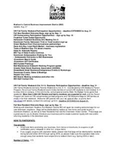 Madison’s Central Business Improvement District (BID) Update, Aug. 27 UW Fall Family Weekend Participation Opportunities – deadline EXTENDED to Aug. 31 Fall New Resident Welcome Bags, sign up by Sep. 11 UW Homecoming