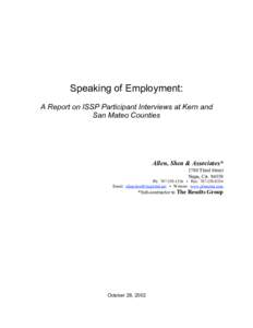 Speaking of Employment: A Report on ISSP Participant Interviews at Kern and San Mateo Counties Allen, Shea & Associates* 1780 Third Street