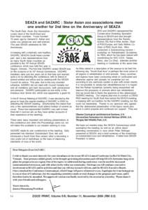 SEAZA and SAZARC : Sister Asian zoo associations meet one another for 2nd time on the Anniversary of SEAZA The South East Asian Zoo Association covers most of the South East and East Asian countries. It was founded 15 ye