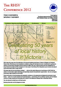 The RHSV Conference 2012 FRIDAY 16 NOVEMBER & To be held at: The Royal Historical Society of Victoria