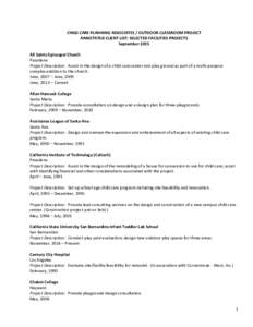 CHILD CARE PLANNING ASSOCIATES / OUTDOOR CLASSROOM PROJECT ANNOTATED CLIENT LIST: SELECTED FACILITIES PROJECTS September 2015 All Saints Episcopal Church Pasadena Project Description: Assist in the design of a child care