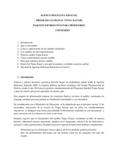 AGENCIA BOLIVIANA ESPACIAL PROGRAMA SATELITAL TÚPAC KATARI PAQUETE INFORMATIVO PARA PROFESORES CONTENIDO  1.