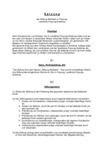 Satzung der Stiftung Wolfstein in Freyung, Landkreis Freyung-Grafenau Präambel Zehn Künstlerinnen und Künstler, die im Landkreis Freyung-Grafenau leben und wirken oder sich diesem in besonderer Weise verbunden fühlen