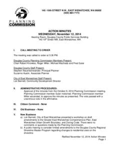 140 -19th STREET N.W., EAST WENATCHEE, WA7173 ACTION MINUTES WEDNESDAY, November 12, 2014 Hearing Room, Douglas County Public Services Building