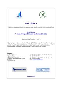 POZVÁNKA Výzkumný ústav potravinářský Praha ve spolupráci se Sdružením celiaků České republiky pořádá 19 th Meeting Working Group on Prolamin Analysis and Toxicity 30.9. – 