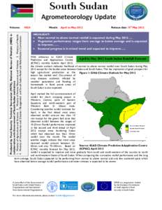 Produced by Food Security Technical Secretariat (FSTS), National Bureau of Statistic (NBS) in collaboration with Government of South Sudan institutions: 1. Ministry of Agriculture and Forestry. 2. Ministry of Animal Reso