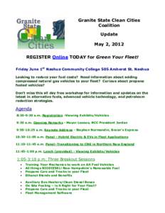 Granite State Clean Cities Coalition Update May 2, 2012 REGISTER Online TODAY for Green Your Fleet! Friday June 1st Nashua Community College 505 Amherst St. Nashua