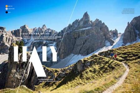 BEST OF The Alta Via 2’s well-kept trails lead high into the Dolomites, where trekkers can climb sheer cliffs protected by cable-and-ladder via ferratas.