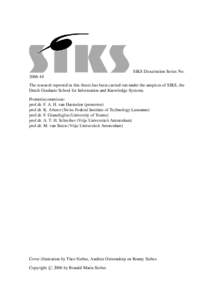 SIKS Dissertation Series NoThe research reported in this thesis has been carried out under the auspices of SIKS, the Dutch Graduate School for Information and Knowledge Systems. Promotiecommissie: prof.dr. F. A
